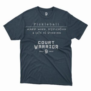 Court Warrior - Super Soft Tee: Dedication & Dinking